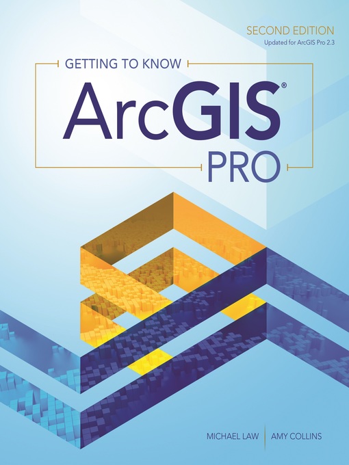 Title details for Getting to Know ArcGIS Pro by Michael Law - Available